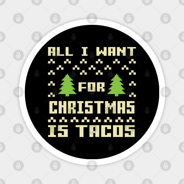 All I Want For Christmas Is Tacos Magnet by Abderrahmaneelh